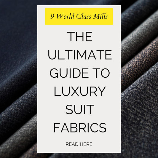 The Ultimate Guide to Luxury Suit Fabrics: 9 World-Class Mills at TS Custom Suits